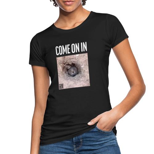 Come on in - Frauen Bio-T-Shirt