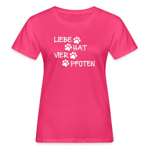 Vorschau: Liebe hat vier Pfoten - Frauen Bio-T-Shirt
