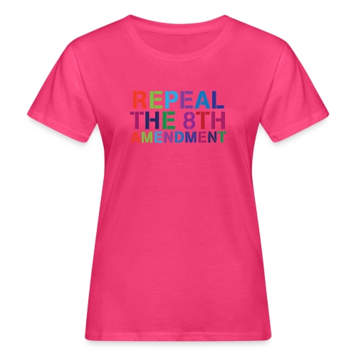REPEAL THE EIGHTH - Naisten luonnonmukainen t-paita