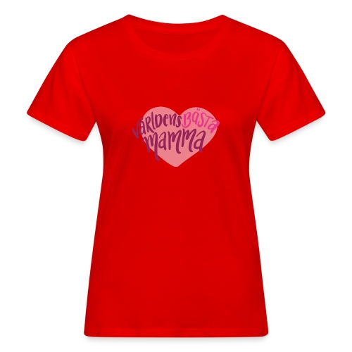 Världens bästa Mamma - Ekologisk T-shirt dam