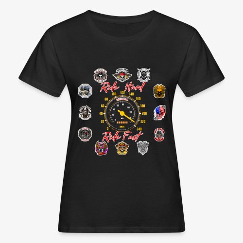 Ride Hard Ride Fast - Kollektion 3 - Frauen Bio-T-Shirt