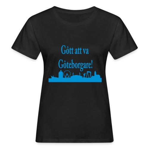 Gott att va Göteborgare - Ekologisk T-shirt dam