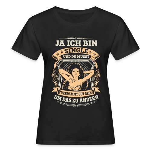Ich bin Single - Frauen Bio-T-Shirt