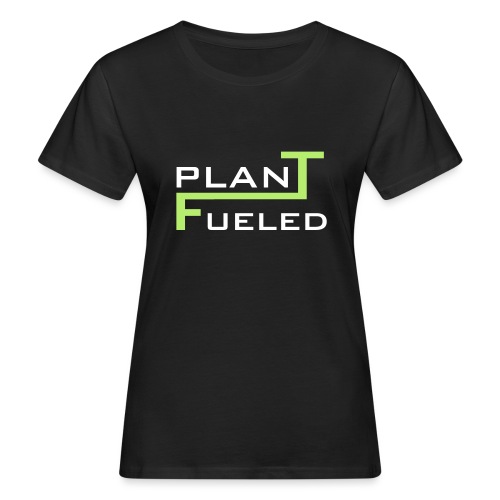 PLANT FUELED - Frauen Bio-T-Shirt