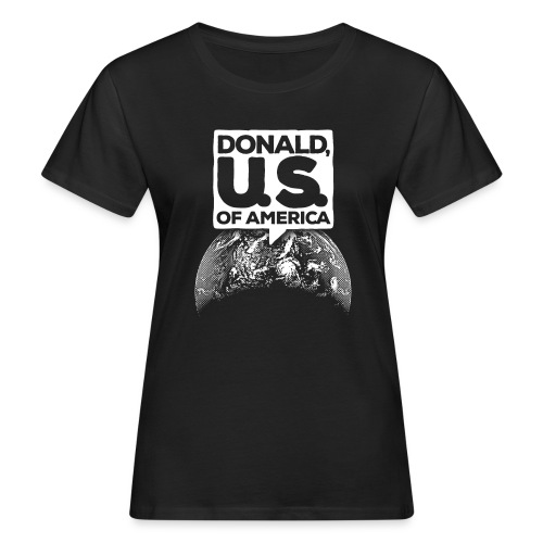 Donald, U. S. of America - Frauen Bio-T-Shirt