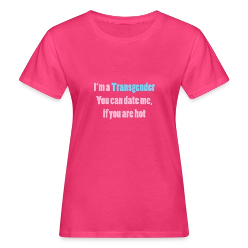 Single transgender - Frauen Bio-T-Shirt