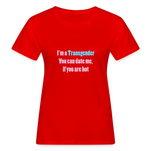 Single transgender - Frauen Bio-T-Shirt
