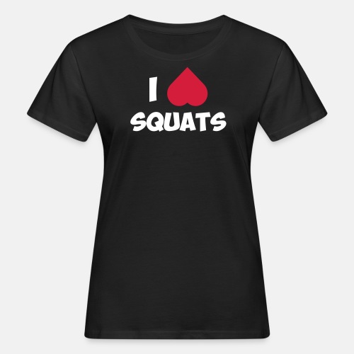 I love squats