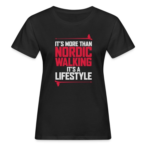 It's more than Nordic Walking - Naisten luonnonmukainen t-paita