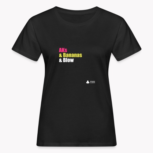 AKs & Bananas & Blow - Frauen Bio-T-Shirt