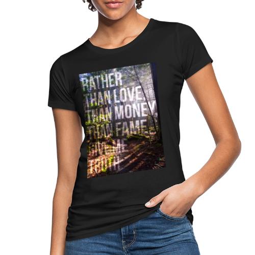 Rather than love - Women's Organic T-Shirt