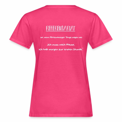 Referendariat zur ersten Stunde - Frauen Bio-T-Shirt