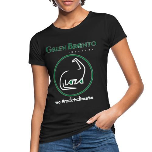 Green Bronto Records, we #rock4climate - Frauen Bio-T-Shirt