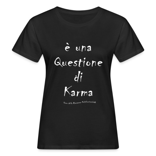 questione di Karma Bianco - T-shirt ecologica da donna