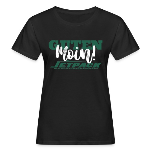 GUTEN MOIN! - Frauen Bio-T-Shirt