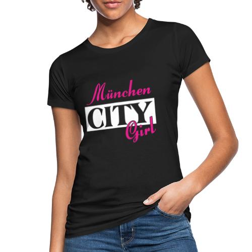 München City Girl Städtenamen Outfit - Frauen Bio-T-Shirt