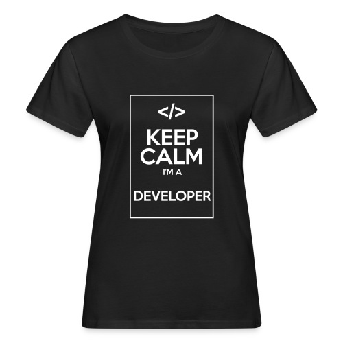 Keep Calm I'm a developer - Women's Organic T-Shirt