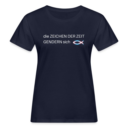 ZEICHEN DER ZEIT - trans* - Frauen Bio-T-Shirt