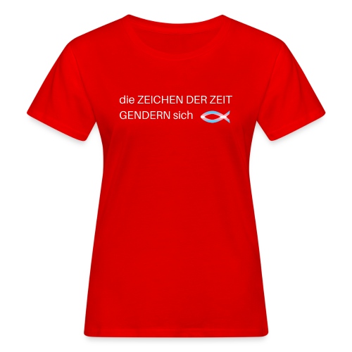 ZEICHEN DER ZEIT - trans* - Frauen Bio-T-Shirt