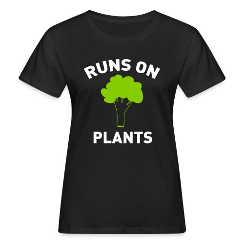 Runs on Plants - Vrouwen Bio-T-shirt