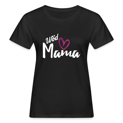 Vorschau: Wöd Mama - Frauen Bio-T-Shirt