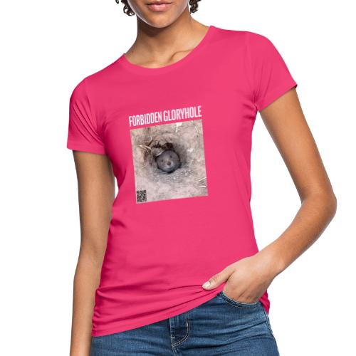 Forbidden Gloryhole - Frauen Bio-T-Shirt