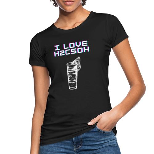 Kocham H2C5OH - Ekologiczna koszulka damska