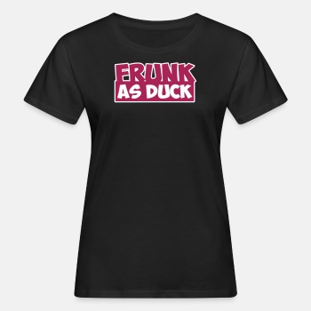Frunk as duck - Organic T-shirt for women