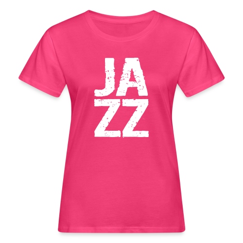 Jazz-Liebe, Jazz-Fan, Jazz-Musiker - Frauen Bio-T-Shirt