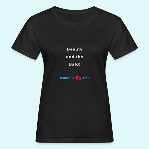 Beauty and the bald-w - Vrouwen Bio-T-shirt