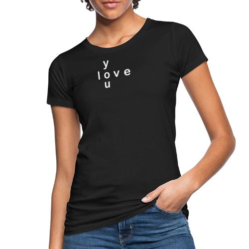 Love you - Camiseta ecológica mujer