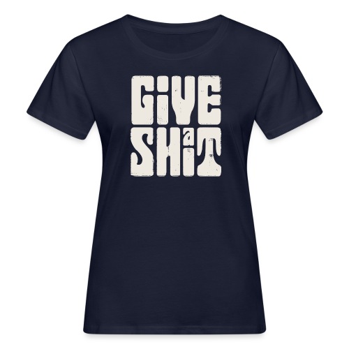 Give a shit - Ekologisk T-shirt dam