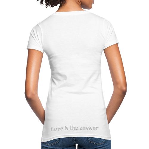 Love is the answer - Frauen Bio-T-Shirt