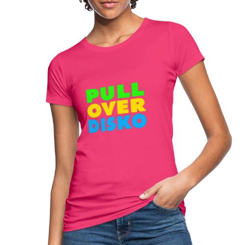 Pulloverdisko 2022 - Frauen Bio-T-Shirt