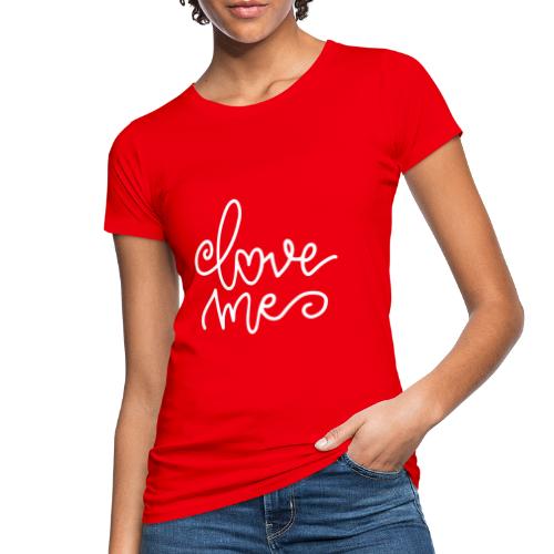 Love Me - Frauen Bio-T-Shirt