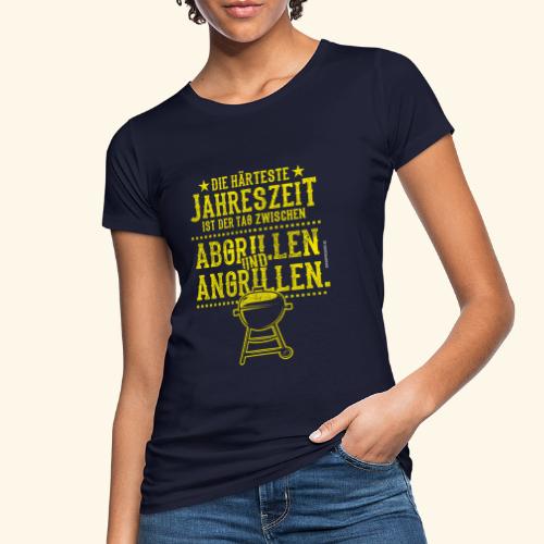Grillen Spruch Die härteste Jahreszeit Angrillen - Frauen Bio-T-Shirt