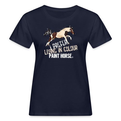 Paint Horse Living in Color - Frauen Bio-T-Shirt