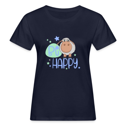 Be happy Schaf - Glückliches Schaf - Glücksschaf - Frauen Bio-T-Shirt
