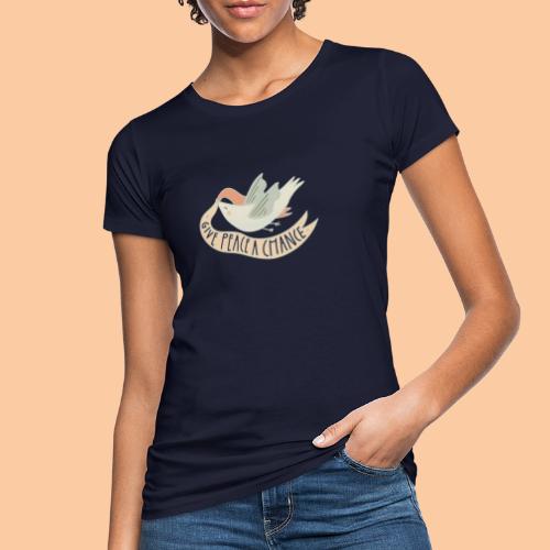 Give Peace A Chance - Women's Organic T-Shirt