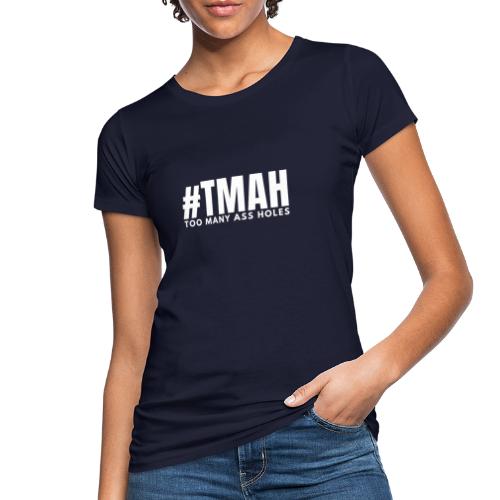 #TMAH - Frauen Bio-T-Shirt