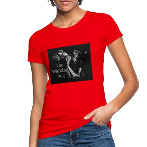 The Walking Dog - Frauen Bio-T-Shirt