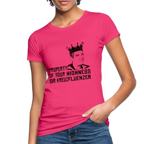 Property of your Highness Black - Frauen Bio-T-Shirt