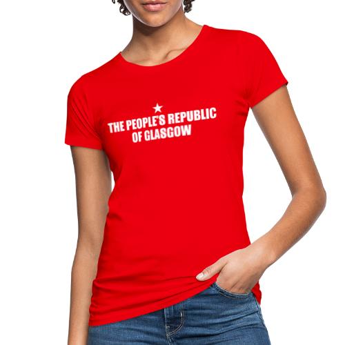 People's Republic Glasgow - Women's Organic T-Shirt