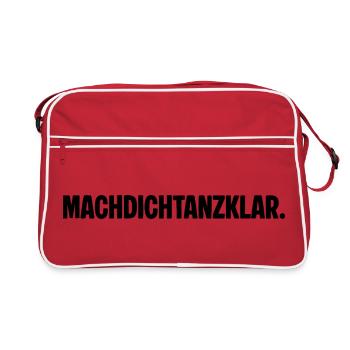 Préparez-vous à danser. MACHDICHTANZKLAR. Dicton - Sac Retro - rouge/blanc - Devant