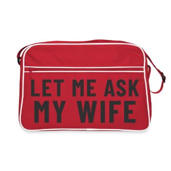 Let me ask my Wife - Retro Tasche - Rot/Weiß - Vorne