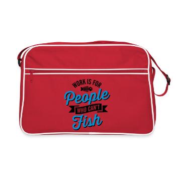 Work is for people who can't fish - Retro Bag - red/white - Front