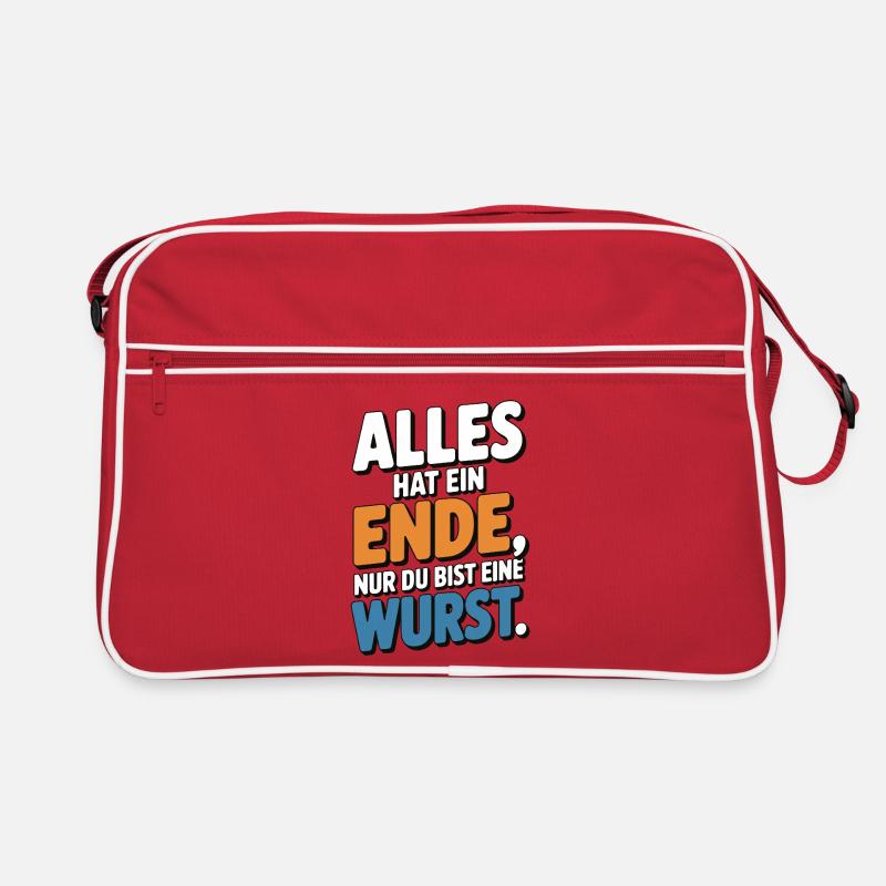 Alles hat ein Ende nur du bist eine Wurst Retro Tasche