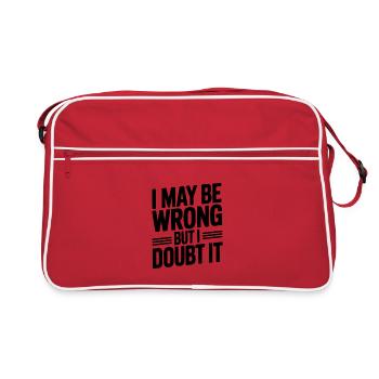 I May Be Wrong But I Doubt It - Retro Bag - red/white - Front