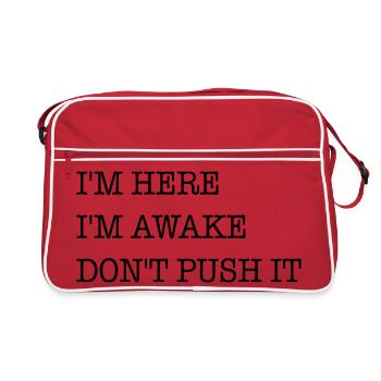 Ich bin hier. Ich bin wach. Strapazier es nicht. - Retro Tasche - Rot/Weiß - Vorne
