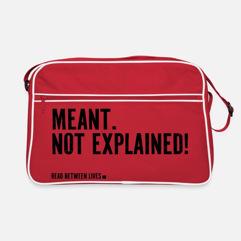 Meant. Not explained! Retro Bag